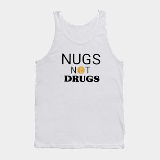 Nugs not drugs Tank Top